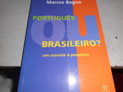 Livro Português Ou Brasileiro? Um Convite À Pesquisa