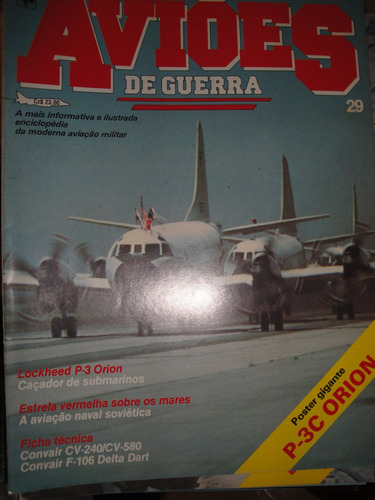 Revista Aviões De Guerra,fab,p-3 Orion Submarinos,nr 29,ww2