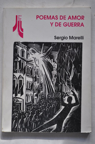 Poemas De Amor Y De Guerra Sergio Marelli Tierra Firme Poesi