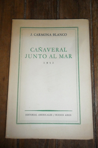 J.carmona Blanco . Cañaveral Junto Al Mar 1952