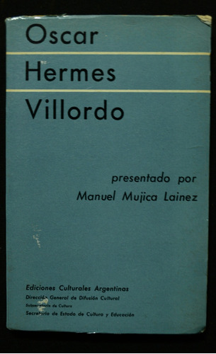 Manuel Mujica Lainez Oscar Hermes Villordo 