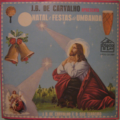 J.b.de Carvalho - Apresenta Natal & Festas De Umbanda - 1969