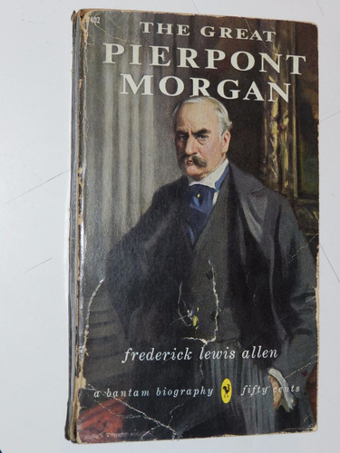 The Great Pierpont Morgan - Frederick Lewis Allen - Bantam