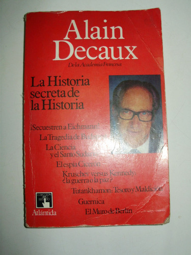 La Historia Secreta De La Historia A. Decaux Atlantida 1984