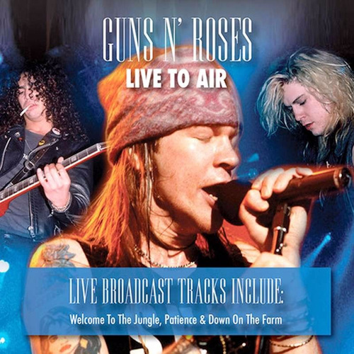 Guns N' Roses - Live To Air Cd