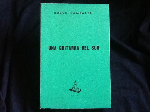 Rocco Cambareri - Una Guitarra Del Sur - Antología Volpe.