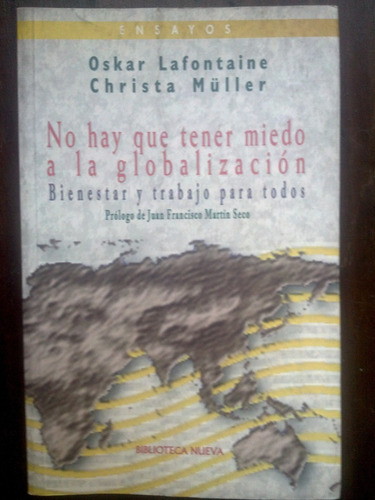 No Hay Que Tener Miedo A Globalización - Lafontaine, Müller