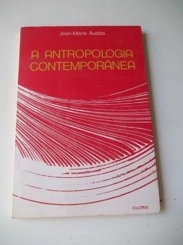 Livro A Antropologia Contemporânea - Jean Marie Auzias