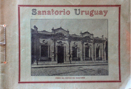  Revista Sanatorio Uruguay Departamento Salto 1930 Muy Raro