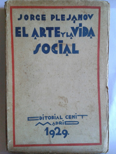 Jorge Plejanov El Arte Y La Vida Social Editorial Cenit 1929