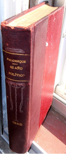 Alberto Palomeque Mi Año Politico  Junio - Diciembre 1888