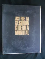 Comprar Asi Fue La Segunda Guerra Mundial Tomo 4