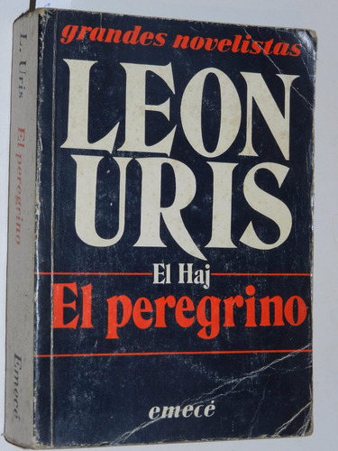 El Peregrino - El Haj - Leon Uris - Emece Editores -  L032