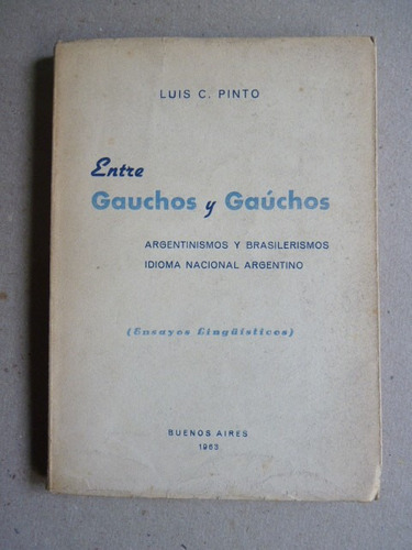 Pinto, L. C. Entre Gauchos Y Gaúchos. 1963