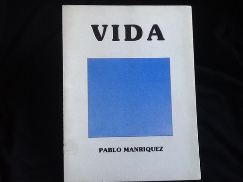 Pablo Manríquez - Vida - Firmado Y Dedicado - 1986