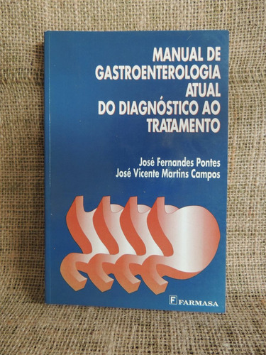 Gastroenterologia Atual Diagnostico Tratamento Jose F Pontes