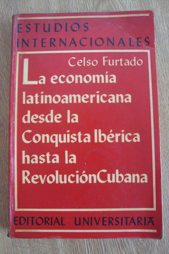Economia Latinoamericana Desde La Conquista Ibérica Furtado
