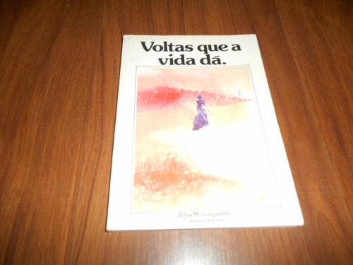 Voltas Que A Vida Dá - Zibia M. Gasparetto