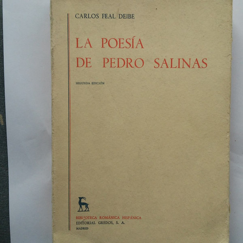 La Poesía De Pedro Salinas / Carlos Feal Deibe / Edic Gredos