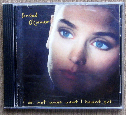 Sinead Oconnor  I Do Want What I Havent Got 1990, Cd