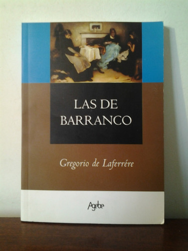 Las De Barranco - Gregorio De Laferrere - Ed. Agebe Nuevo