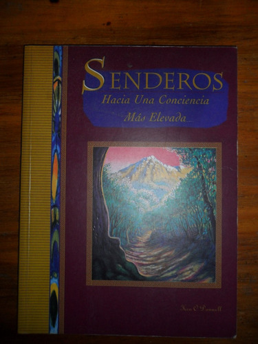 Senderos Hacia Una Conciencia Mas Elevada. Ken O´donnell