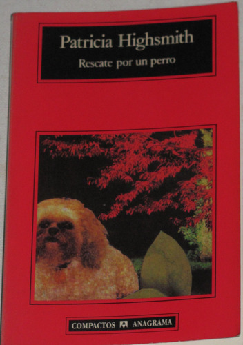 Patricia Highsmith Rescate Por Un Perro En Muy Buen Estado