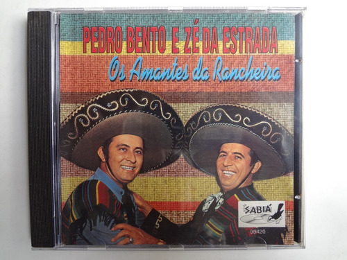 Cd Pedro Bento E Zé Da Estrada Os Amantes Da Rancheira