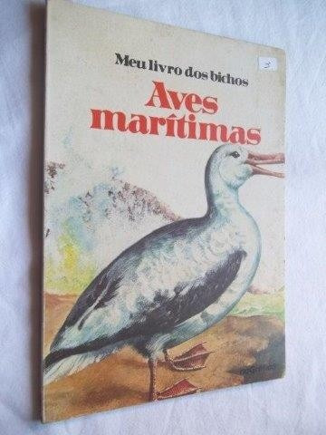 Livro - Aves Maritimas - Coleção Meu Livro De Bichos 