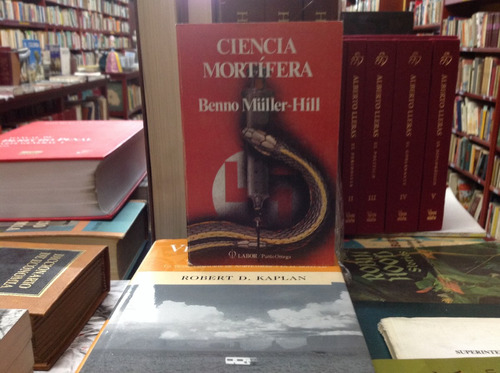 Ciencia Mortífera De Benno Muller Hill