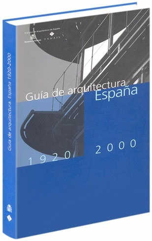 Guía De Arquitectura España 1920-2000