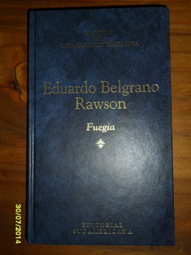 Eduardo Belgrano Rawson Fuegia En Español.