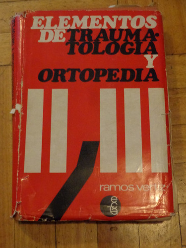 Ramon Vértiz: Elementos De Traumatología Y Ortopedia