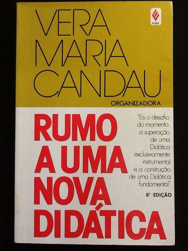 Rumo A Uma Nova Didática - Vera Maria Candau (org.) 8ªedição