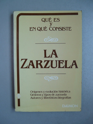 La Zarzuela. Qué Es Y En Qué Consiste Por Roger Alier - 