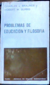 Problemas De Educacion Y Filosofia Charles J. Brauner Y Hobe