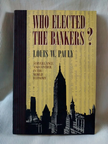 Who Elected The Bankers Louis W. Pauly Cornell Ingles