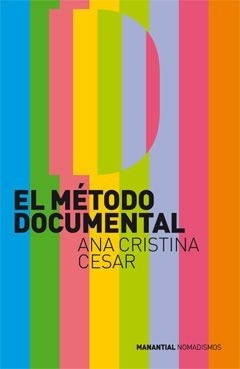El Método Documental Ana Cristina Cesar. (ma)