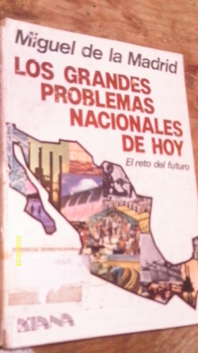 Los Grandes Problemas Nacionaes De Hoy El Reto Del Futuro