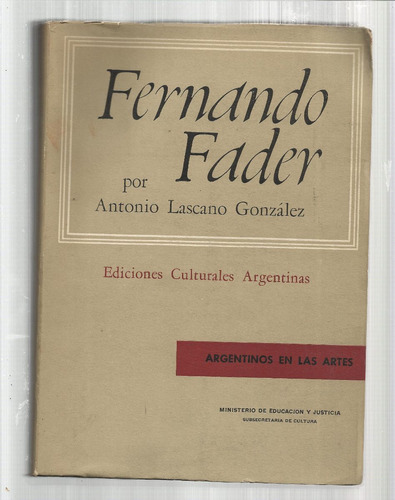 Lascano González Antonio: Fernando Fader. Bs.as., Eca, 1966