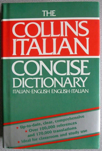 The Collins Italian Concise Dictionary / Italian - English