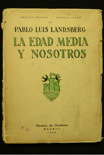 La Edad Media Y Nosotros Pablo Luis Landsberg