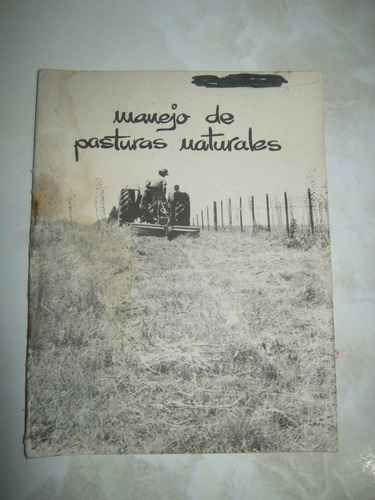 Manejo De Las Pasturas Naturales 1974 Ministerio Ganaderia