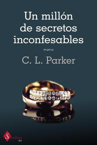 Bilogia Un Millon De Secretos. C. L. Parker  Romance Erotico