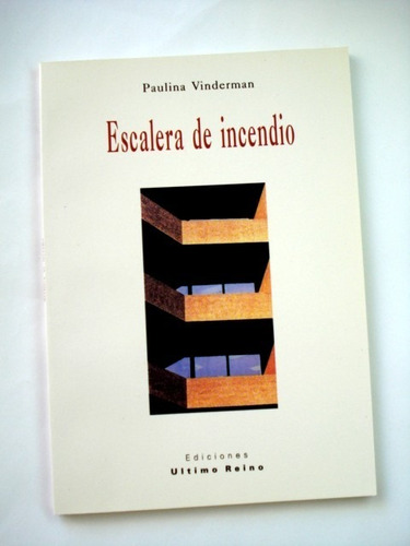 Paulina Vinderman, Escalera De Incendio - Ultimo Reino - L16