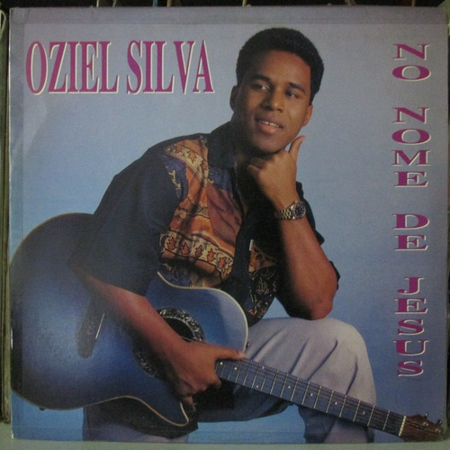 Lp Oziel Silva No Nome De Jesus Musica Gospel Exx Estado