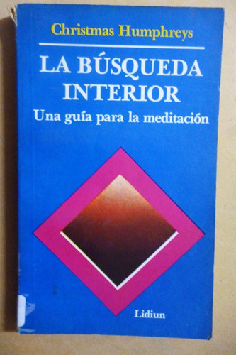 La Búsqueda Interior - Una Guía Para La Meditación