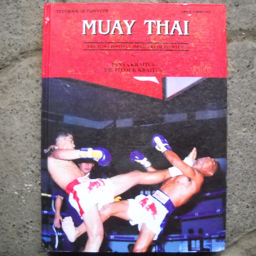 Muay Thai, The Most Distinguished, Art Of Fighting, By Panya