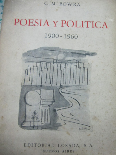 Poesia Y Politica  1900-1960  C.m. Bowra  1969