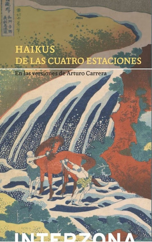 Haikus De Las Cuatro Estaciones, Arturo Carrera, Interzona